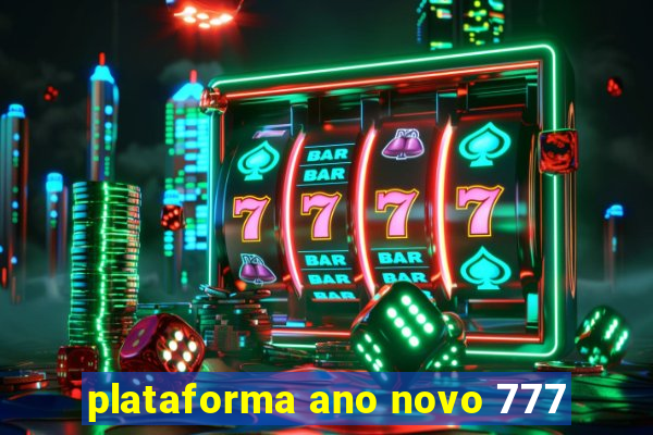 plataforma ano novo 777